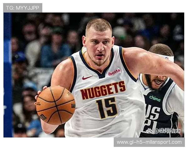 约基奇关键助攻送到篮下，掘金在客场带走胜果